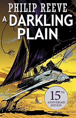 MORTAL ENGINES #04: A DARKLING PLAIN 15TH ANNIVERSARY EDITION book cover