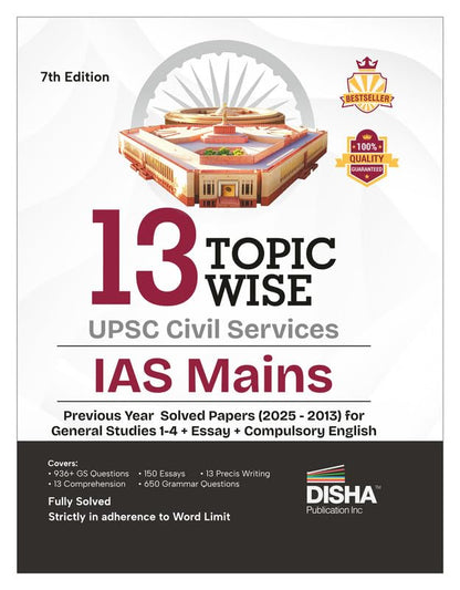 Disha 13 Topic-wise UPSC Civil Services IAS Mains Previous Year Solved Papers (2025 to 2013) for General Studies 1 - 4, Essay & Compulsory English 7th Edition | PYQs Question Bank | For 2026 Exam