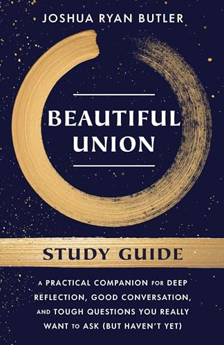 Beautiful Union Study Guide: A Practical Companion for Deep Reflection, Good Conversation, and Tough book cover