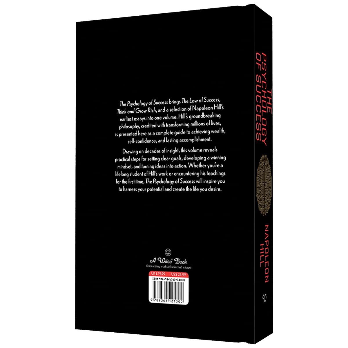 The Psychology of Success: includes Bestsellers Think and Grow Rich and The Law of Success by author Napoleon Hill -Training the Mind for Wealth and ... Psychology | Self-Improvement | Leadership