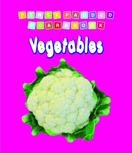 First Padded Board Book - Vegetables book cover