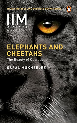 Elephants And Cheetahs: The Beauty Of Operations book cover