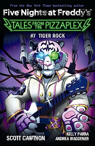 Tales from the Pizzaplex #7: Tiger Rock: An AFK Book (Five Nights at Freddys) book cover