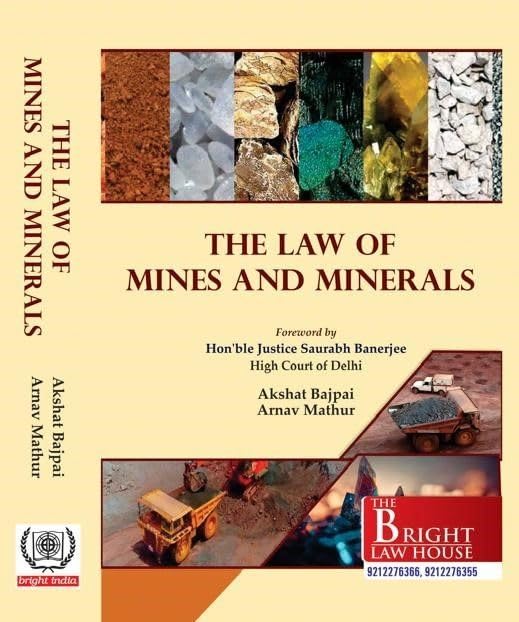 The Law of Mines and Minerals by Akshat Bajpai, Arnav Mathur, 1st Edition