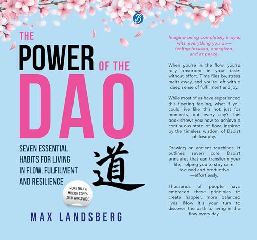 The Power of the Dao: Seven Essential Habits for Living in Flow, Fulfilment and Resilience | Life Changing Oriental Philosophy for Mindful Living