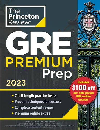 GRE Premium Prep, 2023: 7 Practice Tests + Review & Techniques + Online Tools book cover