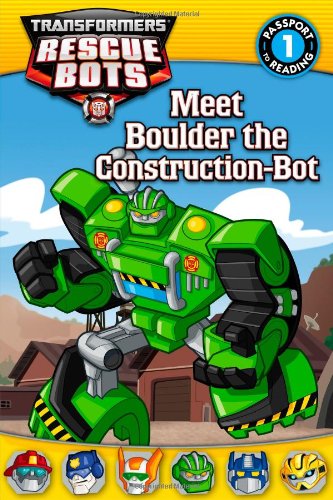 Transformers: Rescue Bots: Meet Boulder the Construction-Bot (Passport to Reading) book cover