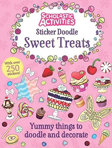 Scholastic Activities: Sticker Doodle Sweet Treats book cover