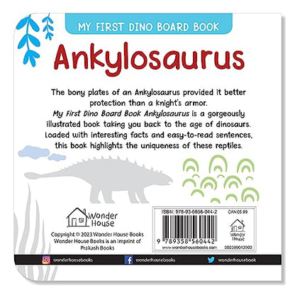 Ankylosaurus – My First Dino Board Book: Illustrated Dinosaur Picture Book for Kids | Learn Fun Facts About the Dinosaurs with Bright Artwork & Simple Text | Sturdy Board Book for Toddlers & Preschoolers | Ages 2–5 Years