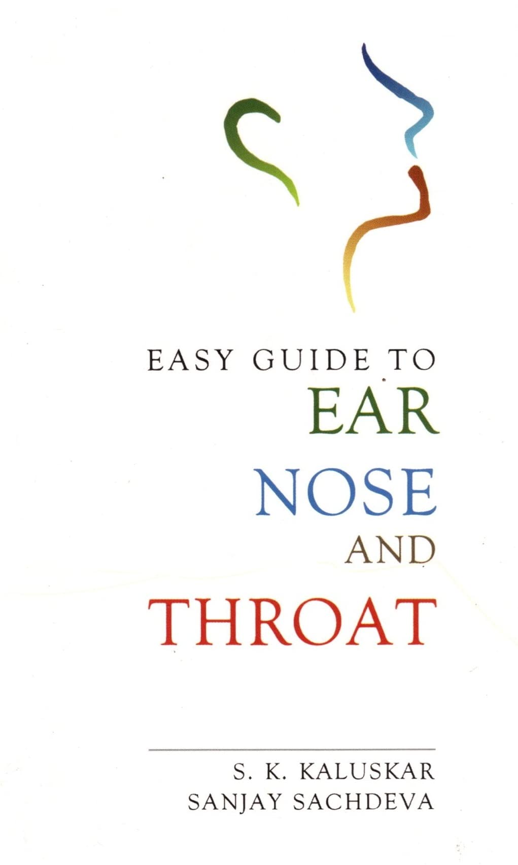 EASY GUIDE TO EAR,NOSE AND THROAT book cover