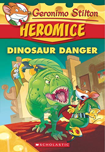 GERONIMO STILTON - HEROMICE#06 DINOSAUR DANGER book cover