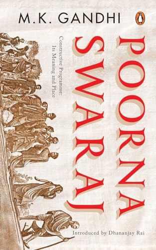Poorna Swaraj: Constructive Programme: Its Meaning and Place book cover
