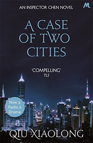 A Case of Two Cities: Inspector Chen 4 (As heard on Radio 4) by Qiu Xiaolong (Author) book cover