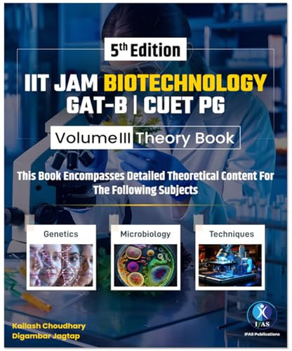 IIT JAM Biotechnology Books 2027 (Vol 3) | Complete Theory Book for Genetics, Microbiology & Techniques | Best for IIT JAM, GAT-B, CUET(PG), TIFR & All MSc Entrance Exams | IFAS
