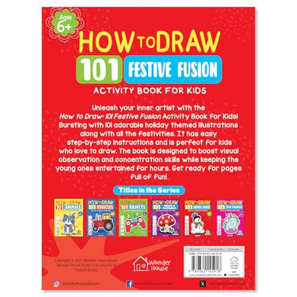How to Draw: 101 Festive Fusion Step-by-Step Holiday Drawing for Kids | Ages 5+ | Learn to Sketch Christmas, Diwali, Eid & More | 4 Hours of Creative Joy (Activity Book for Kids)