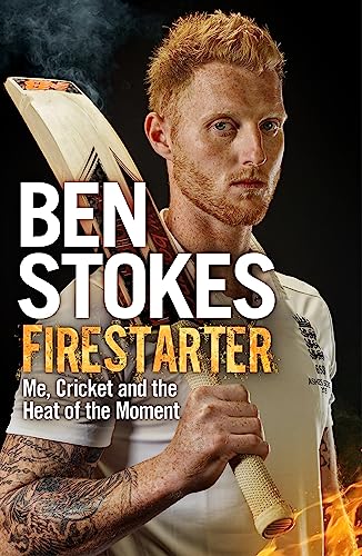 FIRESTARTER: ME, CRICKET AND THE HEAT OF THE MOMENT book cover