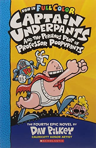 CAPTAIN UNDERPANTS #04: THE PERILOUS PLOT OF PROFESSOR POOPYPANTS COLOR EDITION book cover