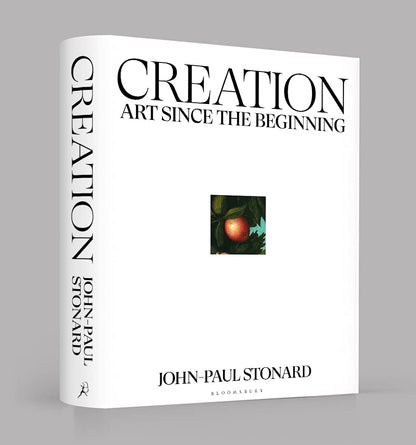 Creation: A fully illustrated, panoramic world history of art from ancient civilisation to the present day: Art Since the Beginning