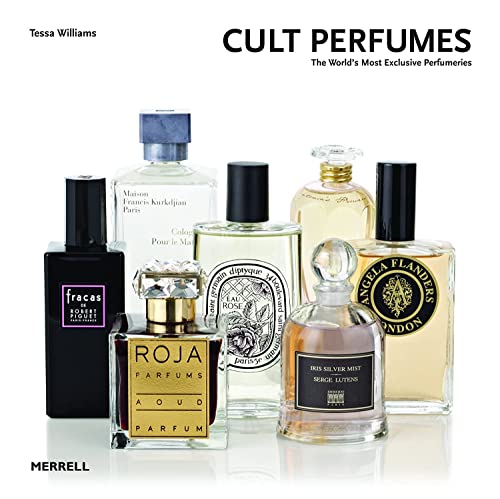 Cult Perfumes: The Worlds Most Exclusive Perfumeries book cover