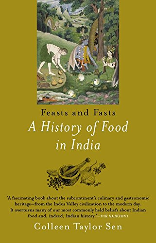 Feast and Fasts: A History of Food in India by Colleen Taylor Sen book cover