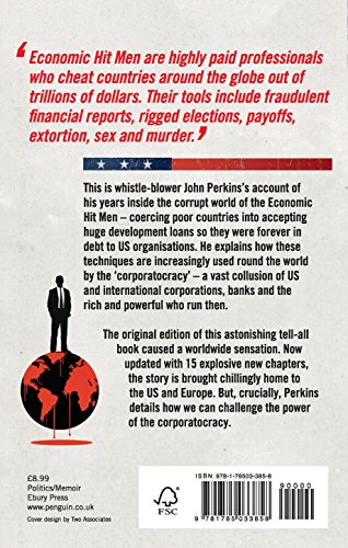 The New Confessions of an Economic Hit Man: How America really took over the world