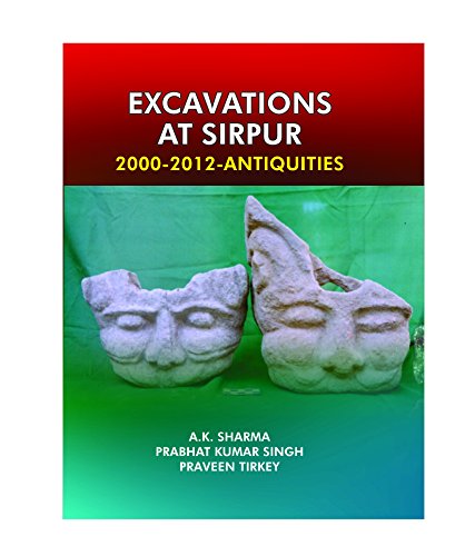 Excavation At Sirpur,2000-2012-Antiquities book cover