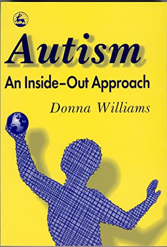 AUTISM: AN INSIDEOUT APPROACH book cover