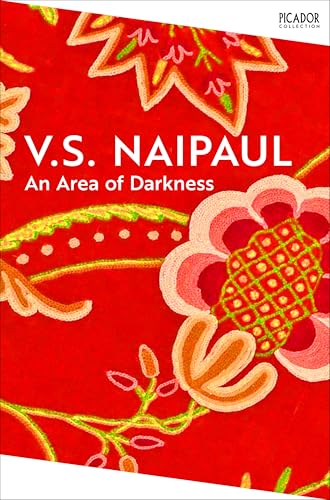 An Area of Darkness (Picador Collection)