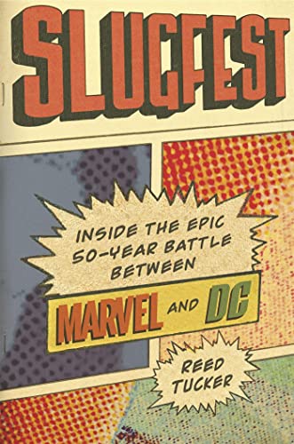 Slugfest: Inside the Epic, 50-Year Battle Between Marvel and DC book cover