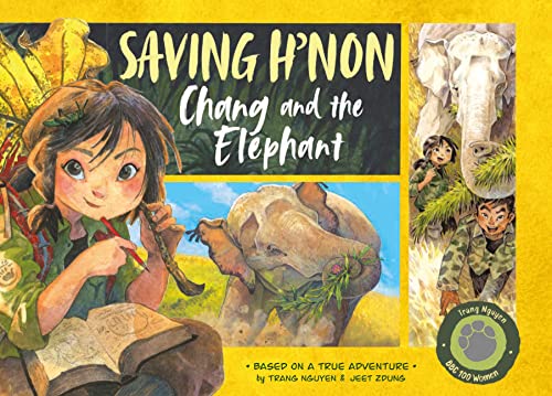 Saving H'non – Chang and the Elephant: A Graphic Novel Based on a True Adventure