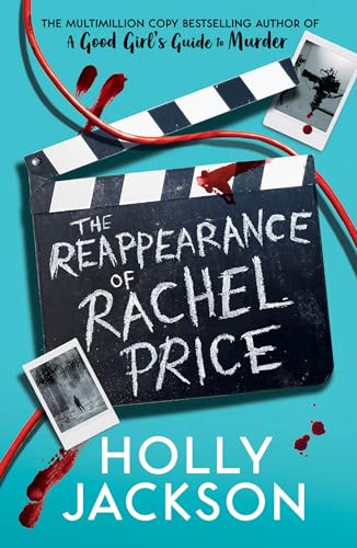 The Reappearance of Rachel Price : A sensational new young adult thriller for 2024 from the award-winning author of the bestselling A Good Girls Guide ... Girls Guide to Murder and Not Quite Dead Yet