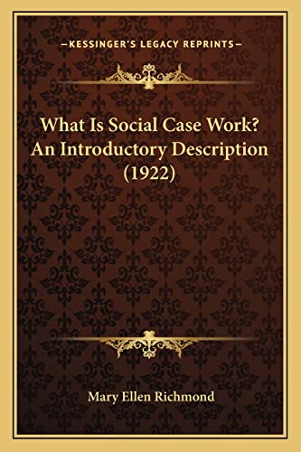 What Is Social Case Work? an Introductory Description (1922) book cover