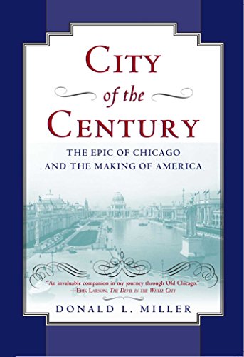 City of the Century: The Epic of Chicago and the Making of America book cover