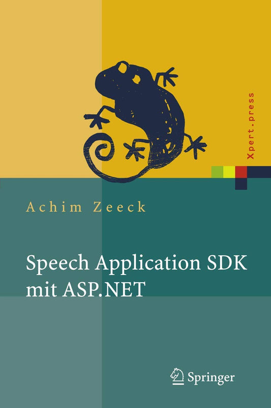 Speech Application Sdk Mit Asp.net/ Speech Application Sdk With Asp.net: Design Und Implementierung Sprachgestützter Web-applikationen/ Design and ... Language-based Web Applications (Xpert.press)