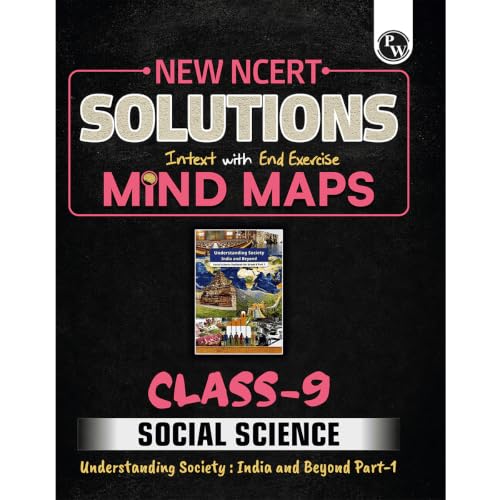 PW New NCERT Class 9 Social Science Understanding: Society India and Beyond Part-1 Textbook Solutions with Mind Maps 2026-27 | Revision Book, Solved NCERT Intext Solutions and End Exercises
