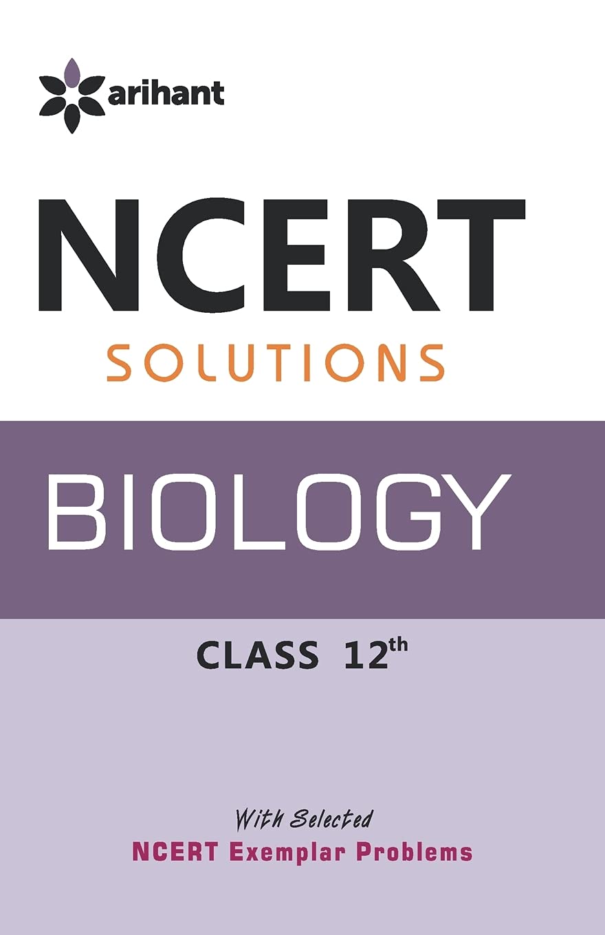 NCERT Solutions - Biology for Class 12th by Madhurbhashini (Author), Sargam Hans (Author), Shanya Hans (Author) & 0 More book cover
