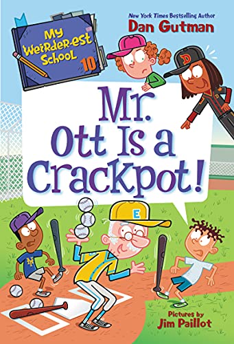 MY WEIRDER-EST SCHOOL #10: MR. OTT IS A CRACKPOT! book cover