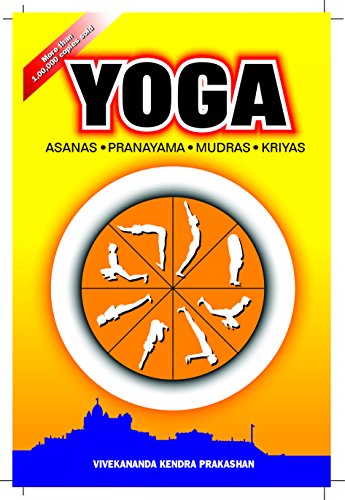 YOGA : ASANAS * PRANAYAMA * MUDRAS * KRIYAS