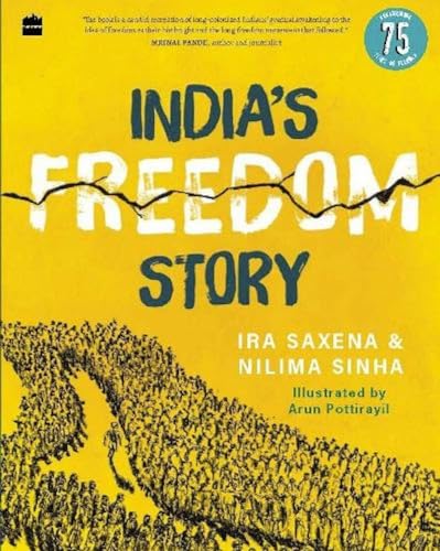 Indias Freedom Story: Freedom Then and Now book cover