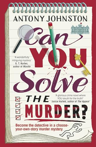 Can You Solve the Murder?: Investigate your own murder mystery and control the story in this interactive crime novel and puzzle book for adults