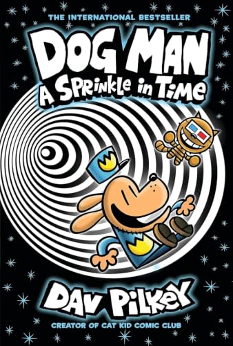 Dog Man #15: A Sprinkle In Time