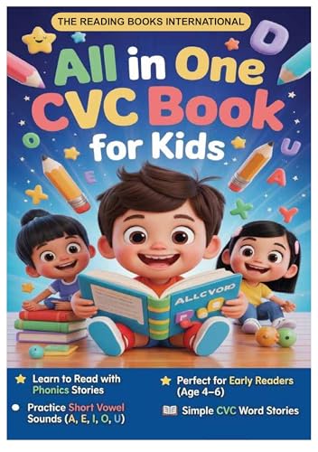 All-in-One CVC Words Book for Kids (Ages 3–6) | Learn Phonics, Letter Sounds, 3-Letter Words, Sentences & Stories | Complete Early Reading & Phonics Practice Workbook
