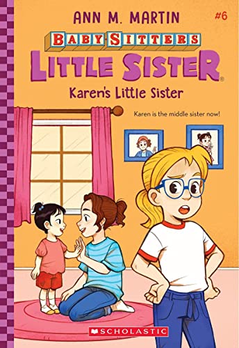 THE BABY-SITTERS LITTLE SISTER #6: KARENS LITTLE SISTER book cover