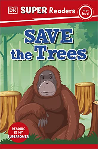 DK Super Readers Pre-Level Save the Trees book cover