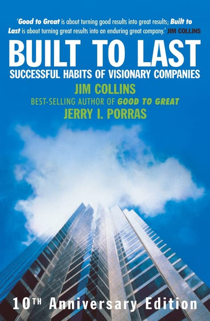 Built To Last: Successful Habits of Visionary Companies by Jim Collins book cover