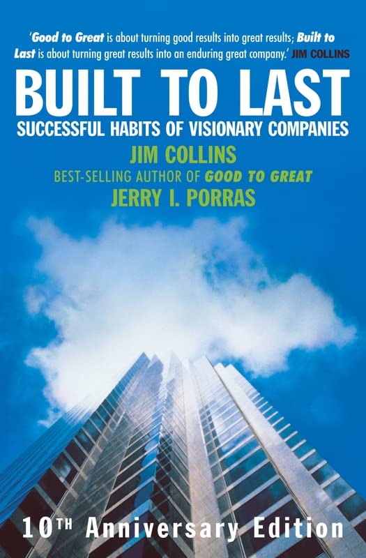 Built To Last: Successful Habits of Visionary Companies by Jim Collins book cover