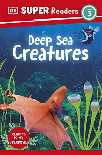 DK Super Readers Level 3 Deep-Sea Creatures book cover