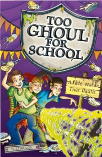 Too Ghoul For School 10: A Fete Worse Than Death book cover