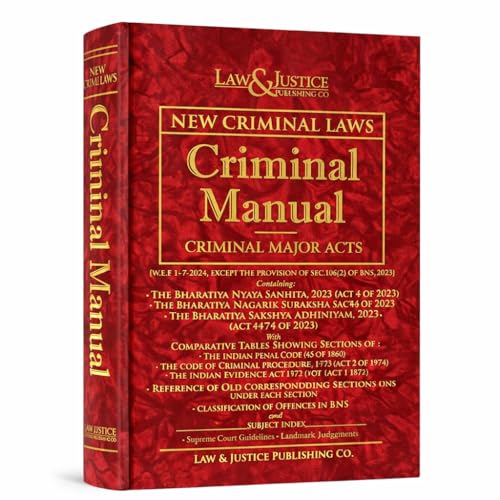 New Criminal Laws | Criminal Manual – Criminal Major Acts | Edition 2026 | Bharatiya Nyaya Sanhita 2023, Bharatiya Nagarik Suraksha Sanhita 2023 & ... Major Acts (New Criminal Laws 2026 Edition))