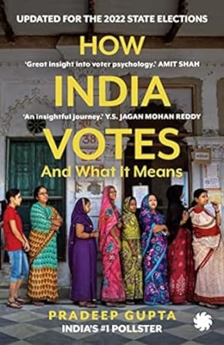 HOW INDIA VOTES: And What It Means (PB)